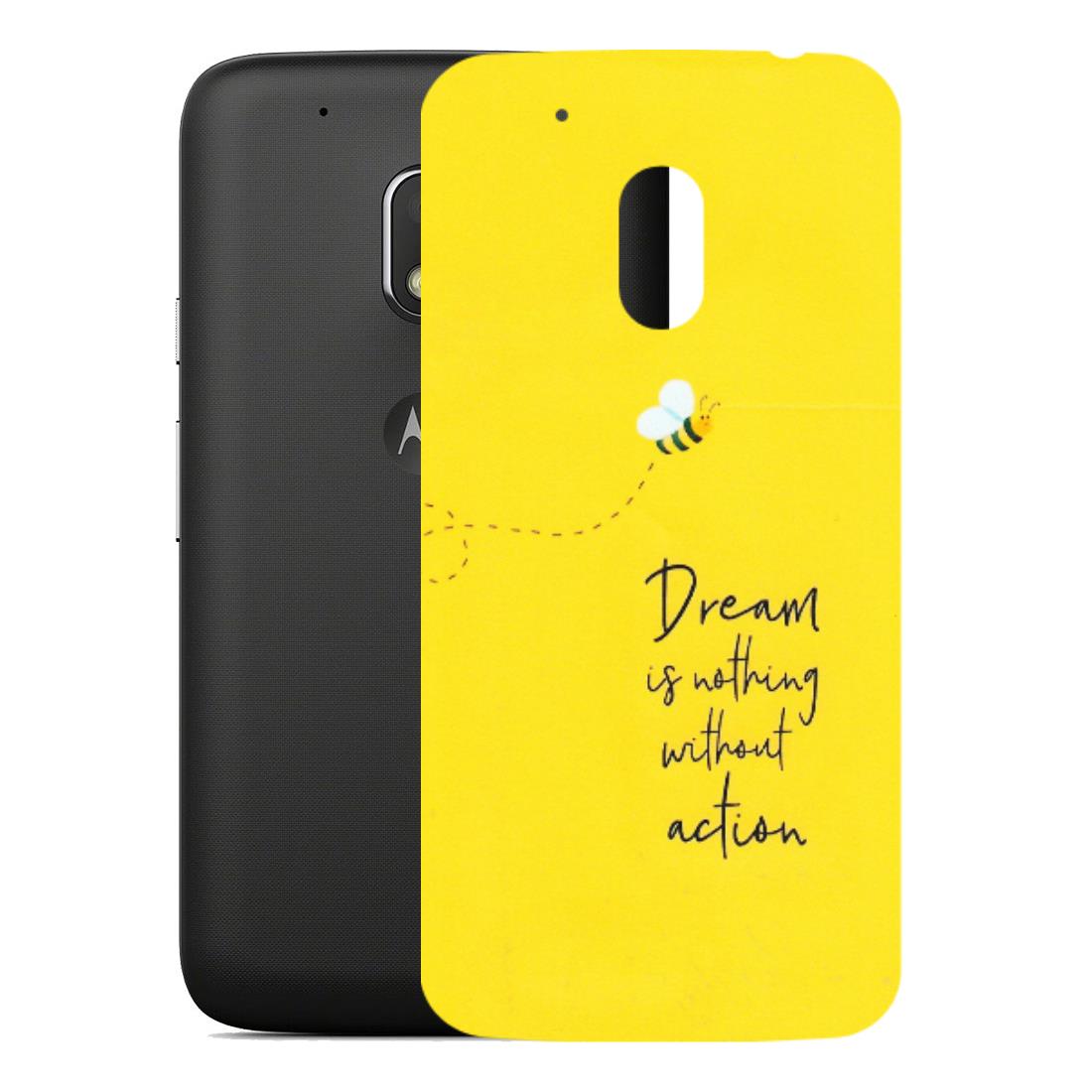 Motorola Phone Skins (All Models) - Dream Is Nothing Without Action - Matte Finish (M-138) Motorola Moto G4 Play