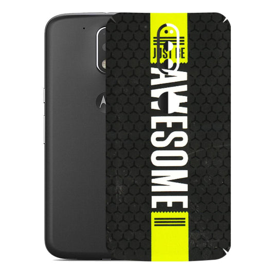 Motorola Phone Skins (All Models) - Just Be Awesome - 3D Embossed Finish (L-101) Motorola Moto G4 Plus