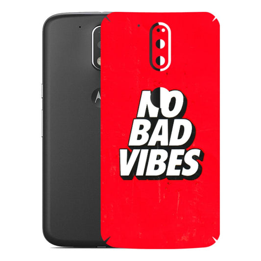 Motorola Phone Skins (All Models) - No Bad Vibes - 3D Embossed Finish (L-280) Motorola Moto G4 Plus