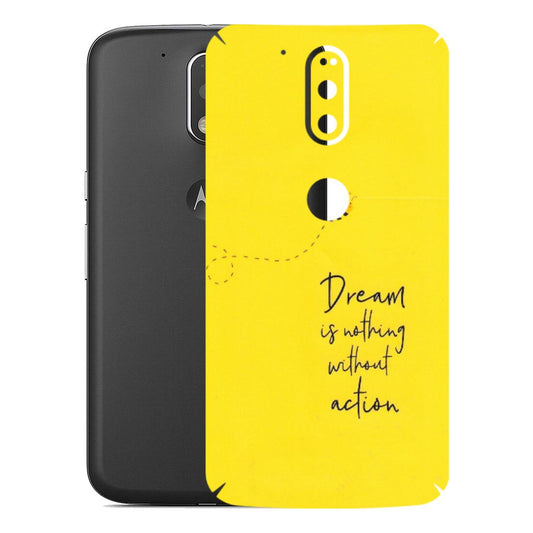 Motorola Phone Skins (All Models) - Dream Is Nothing Without Action - Matte Finish (M-138) Motorola Moto G4 Plus