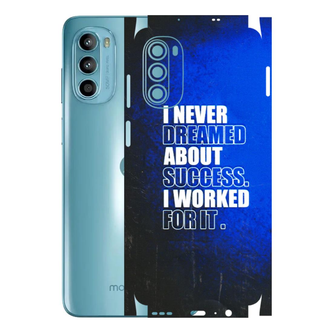 Motorola Phone Skins (All Models) - I Never Dreamed About Success - 3D Embossed Finish (L-283) Motorola Moto G52