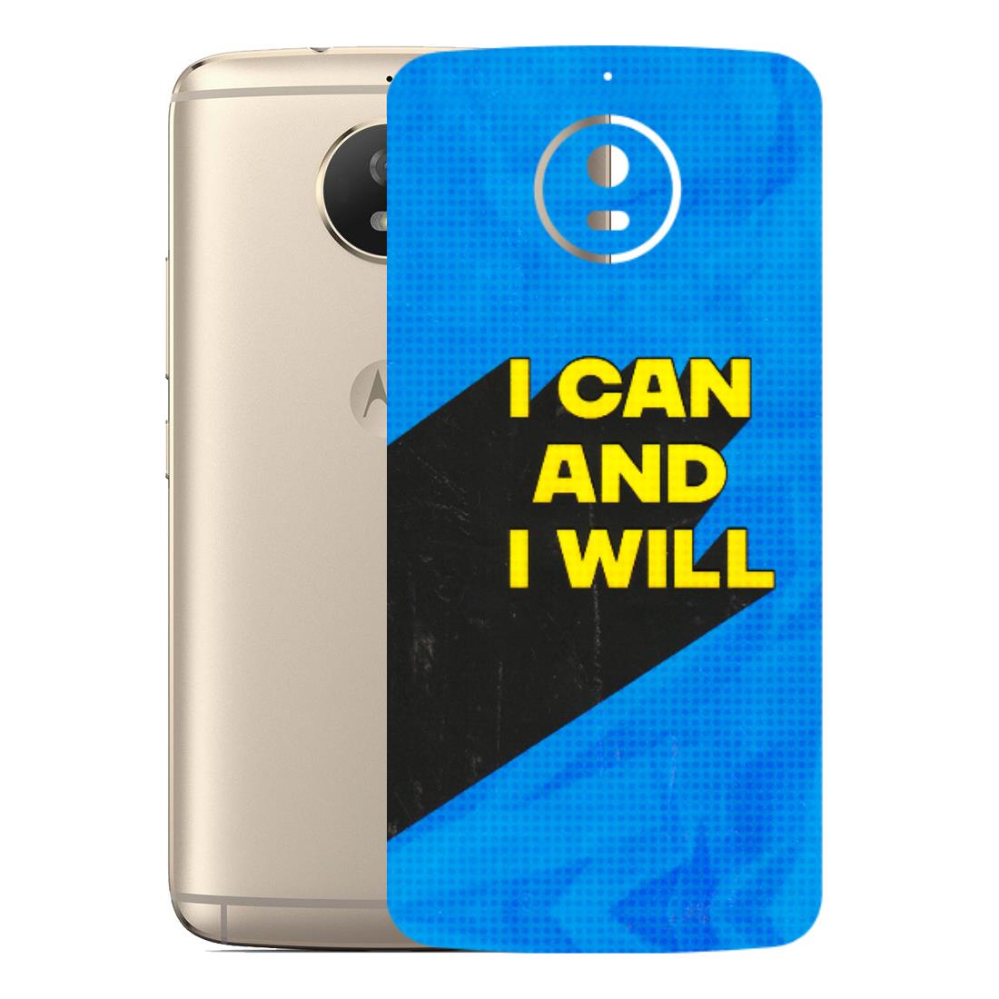 Motorola Phone Skins (All Models) - I Can And I Will - 3D Embossed Finish (L-281) Motorola Moto G5S