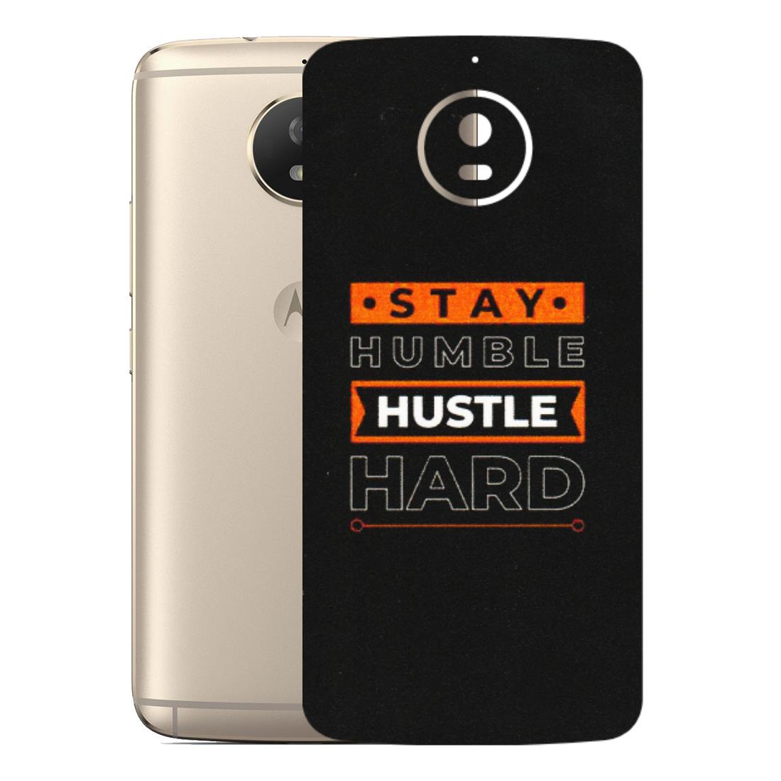 Motorola Phone Skins (All Models) - Stay Humble Stay Hard - Matte Finish (M-48) Motorola Moto G5S