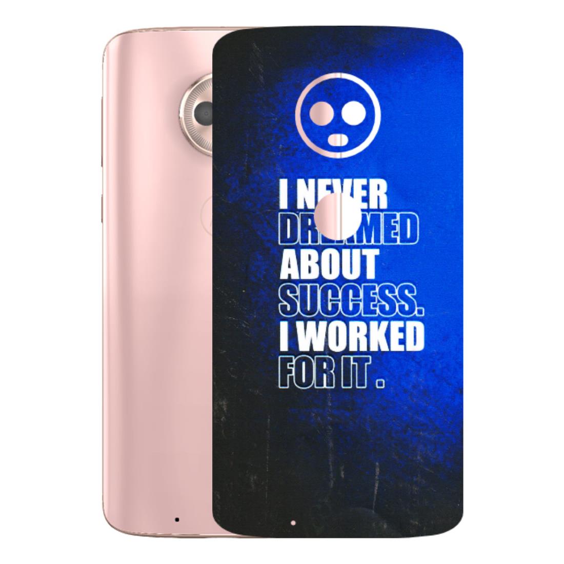 Motorola Phone Skins (All Models) - I Never Dreamed About Success - 3D Embossed Finish (L-283) Motorola Moto G6