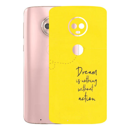 Motorola Phone Skins (All Models) - Dream Is Nothing Without Action - Matte Finish (M-138) Motorola Moto G6