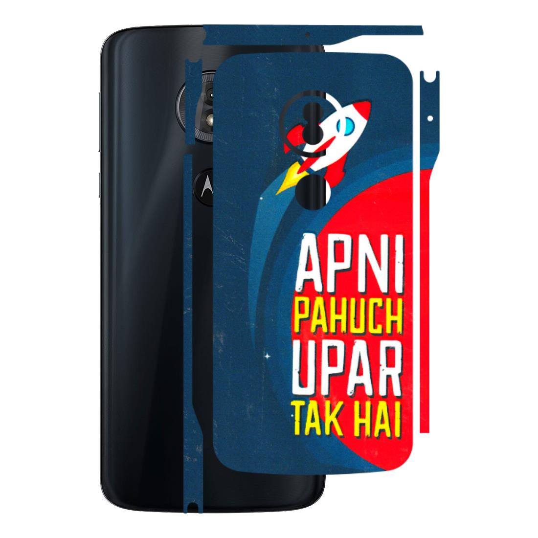 Motorola Phone Skins (All Models) - Apni Pahuch Upar Tak Hai - 3D Embossed Finish (L-276) Motorola Moto G6 Play