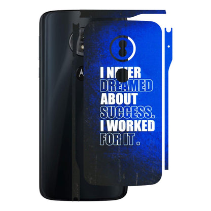 Motorola Phone Skins (All Models) - I Never Dreamed About Success - 3D Embossed Finish (L-283) Motorola Moto G6 Play