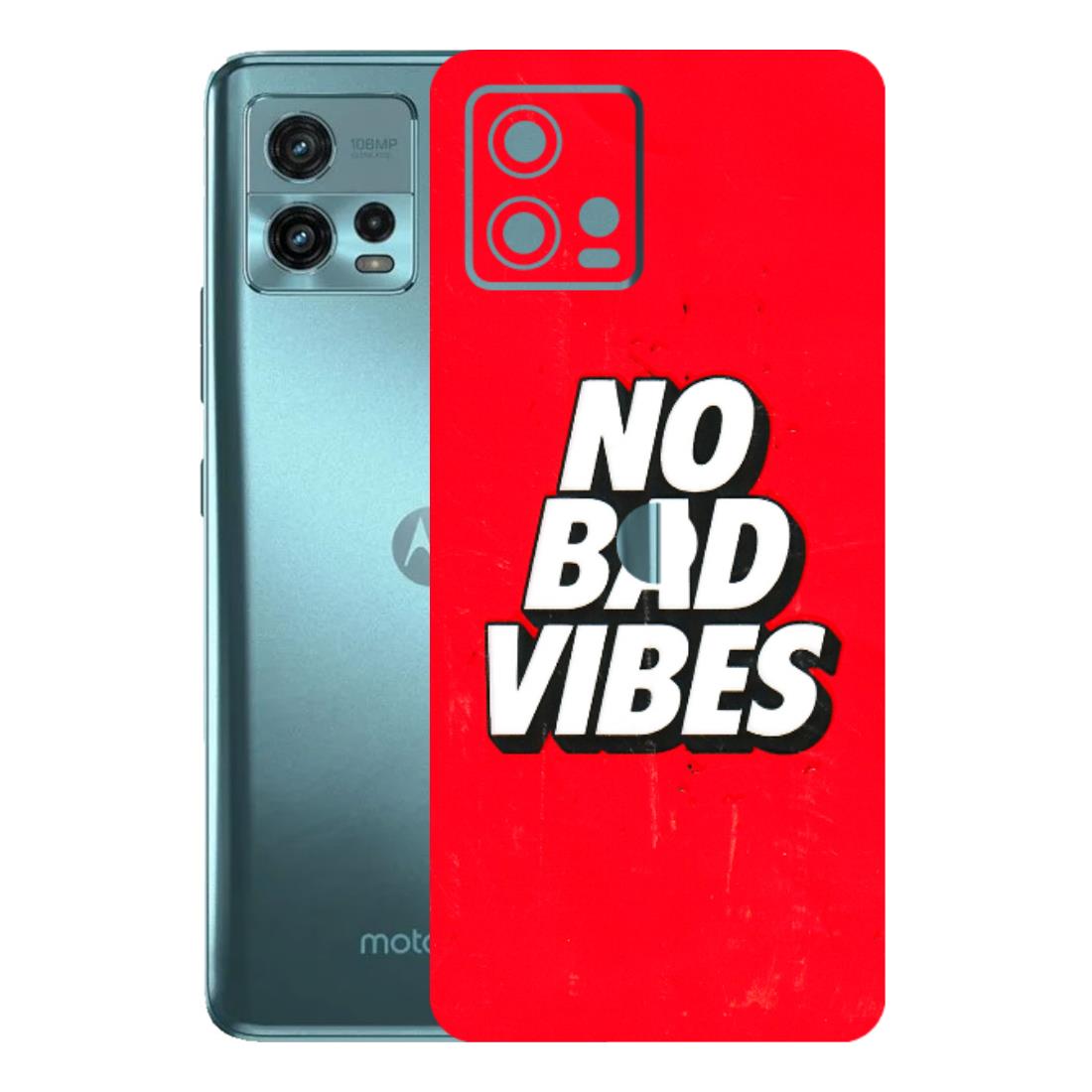 Motorola Phone Skins (All Models) - No Bad Vibes - 3D Embossed Finish (L-280) Motorola Moto G72 (5G)