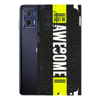 Motorola Phone Skins (All Models) - Just Be Awesome - 3D Embossed Finish (L-101) Motorola Moto G73 (5G)