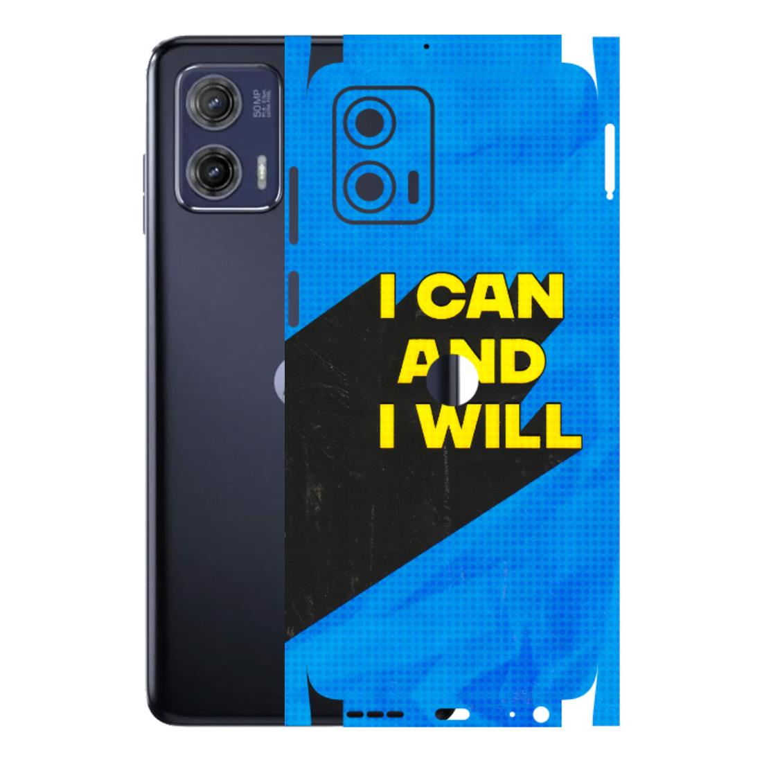 Motorola Phone Skins (All Models) - I Can And I Will - 3D Embossed Finish (L-281) Motorola Moto G73 (5G)