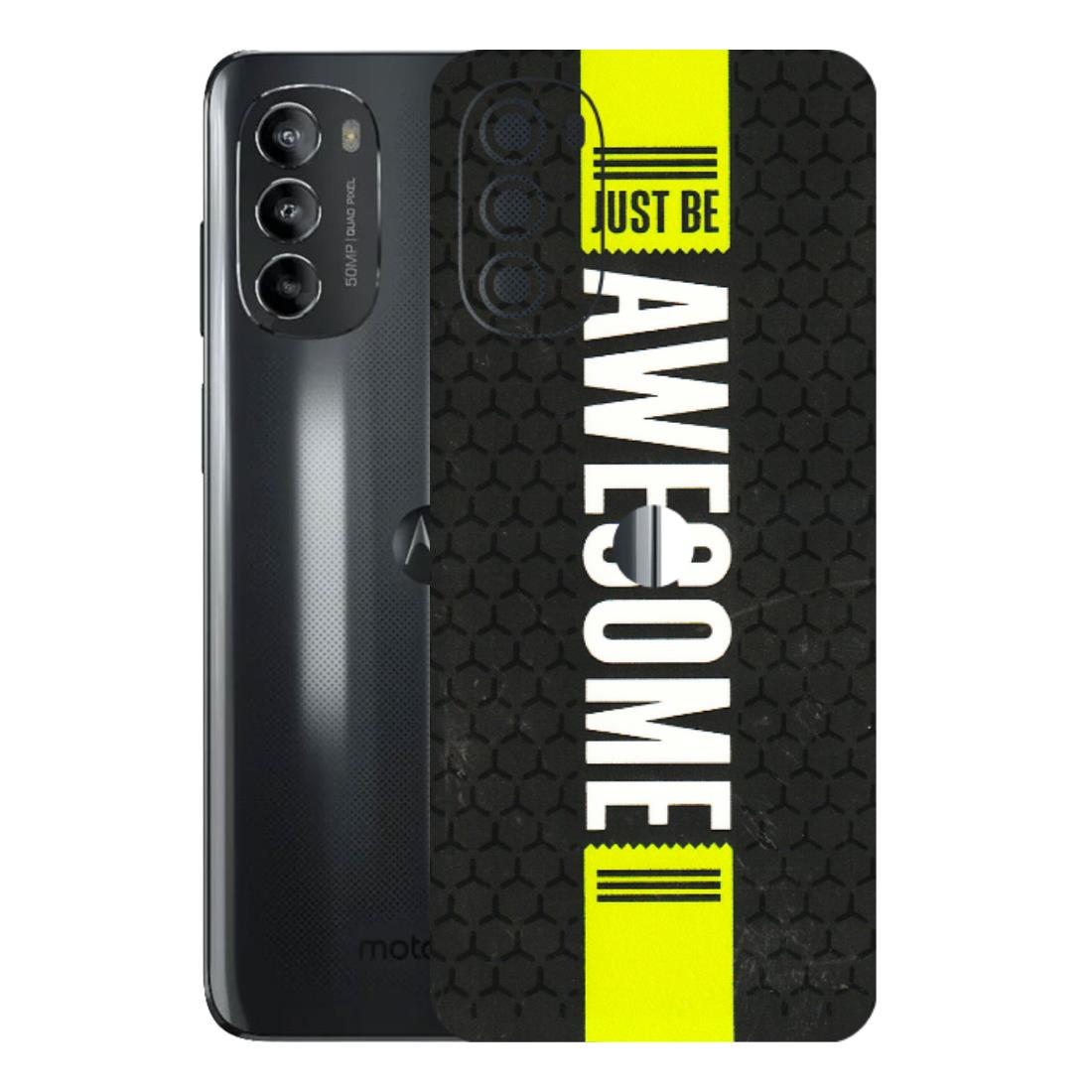 Motorola Phone Skins (All Models) - Just Be Awesome - 3D Embossed Finish (L-101) Motorola Moto G82 (5G)