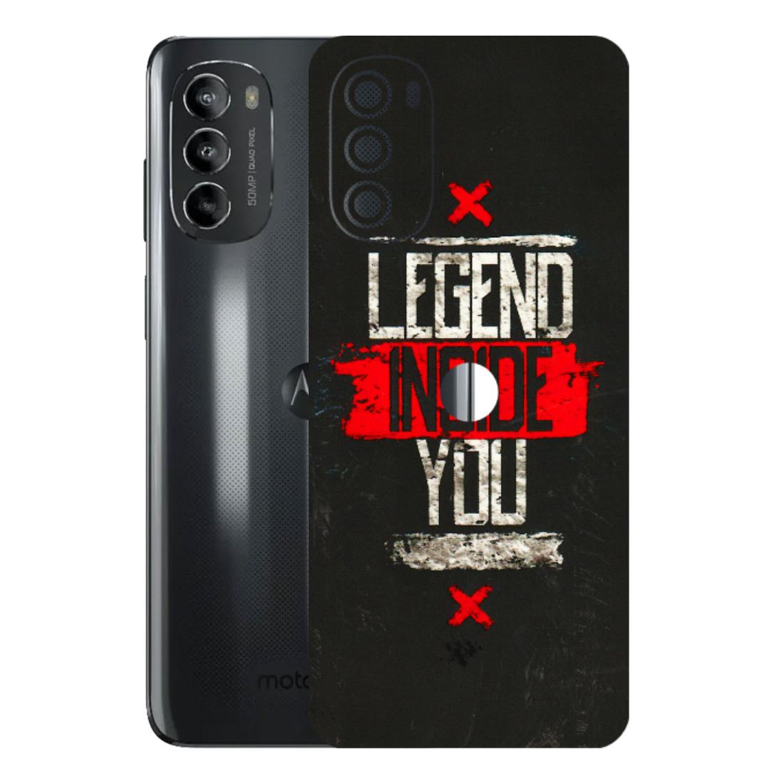 Motorola Phone Skins (All Models) - Legend Inside You - 3D Embossed Finish (L-186) Motorola Moto G82 (5G)