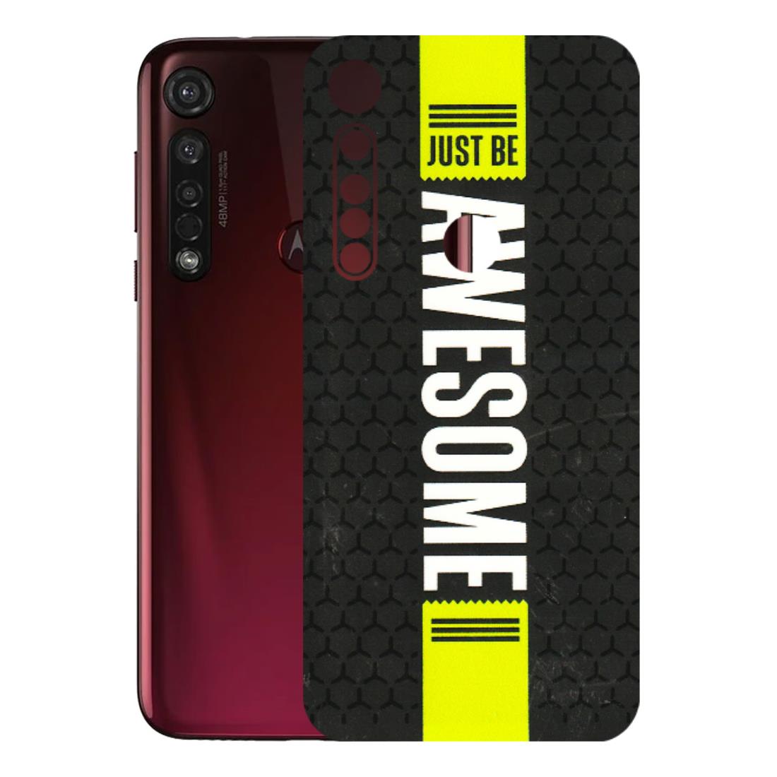 Motorola Phone Skins (All Models) - Just Be Awesome - 3D Embossed Finish (L-101) Motorola Moto G8 Plus
