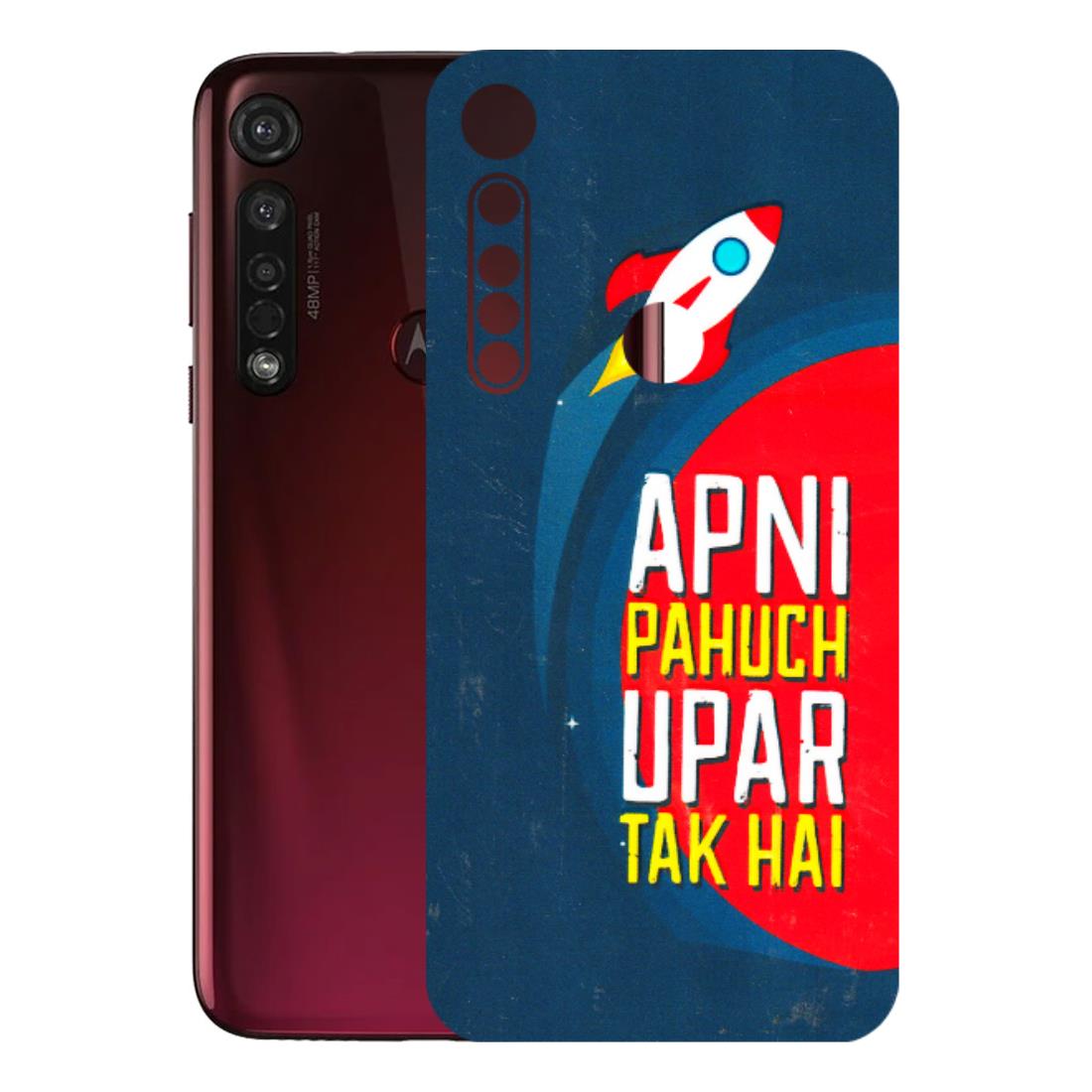Motorola Phone Skins (All Models) - Apni Pahuch Upar Tak Hai - 3D Embossed Finish (L-276) Motorola Moto G8 Plus