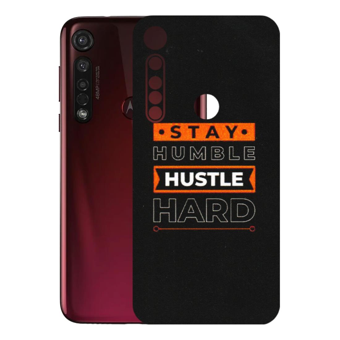 Motorola Phone Skins (All Models) - Stay Humble Stay Hard - Matte Finish (M-48) Motorola Moto G8 Plus