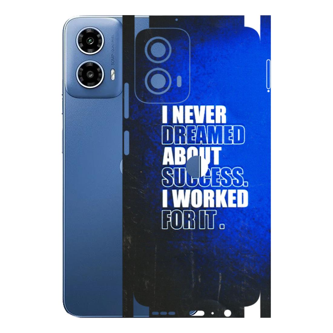 Motorola Phone Skins (All Models) - I Never Dreamed About Success - 3D Embossed Finish (L-283) Motorola Moto G 34 (5G)