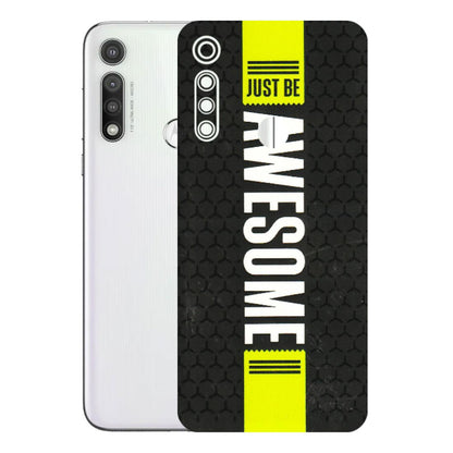 Motorola Phone Skins (All Models) - Just Be Awesome - 3D Embossed Finish (L-101) Motorola Moto G Fast