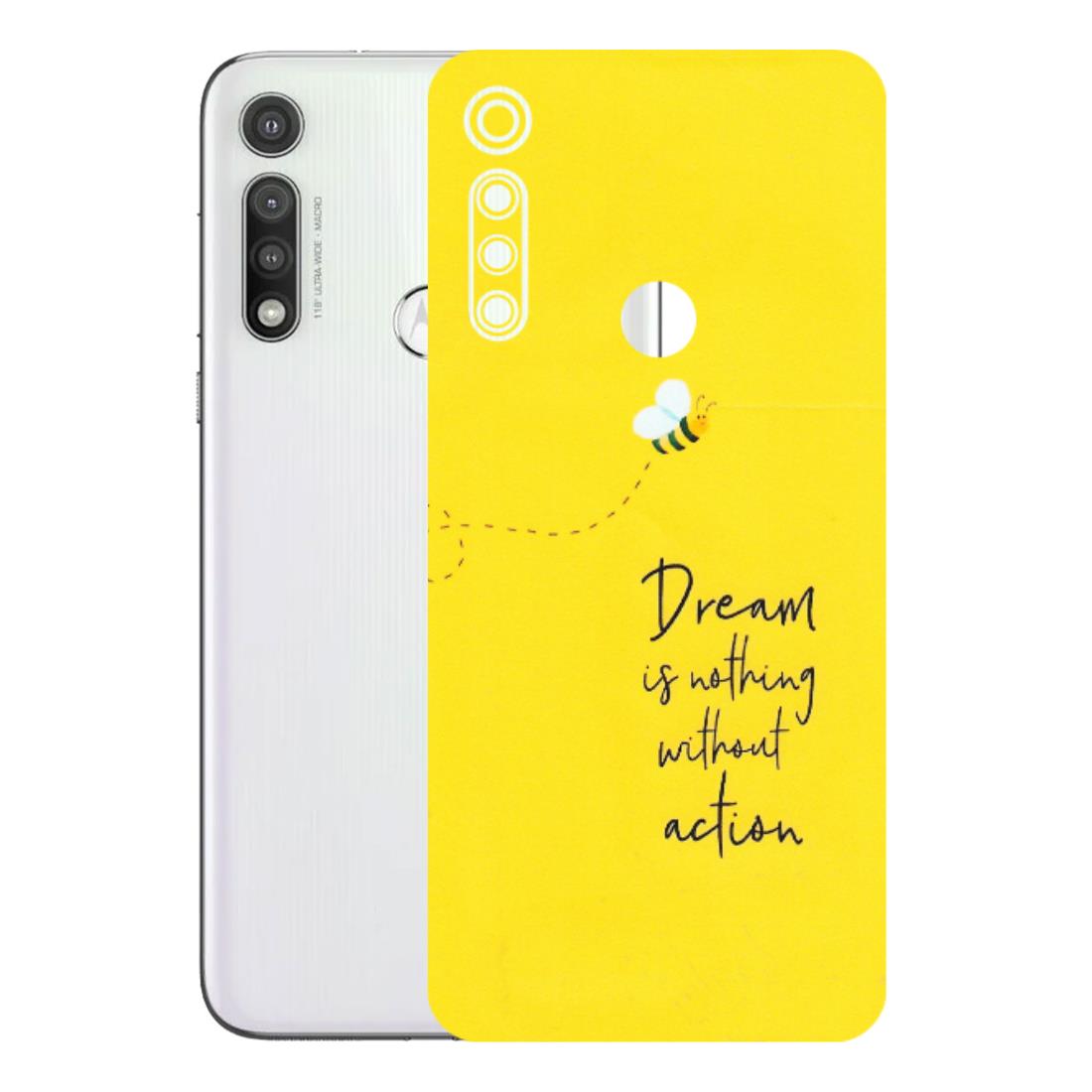 Motorola Phone Skins (All Models) - Dream Is Nothing Without Action - Matte Finish (M-138) Motorola Moto G Fast