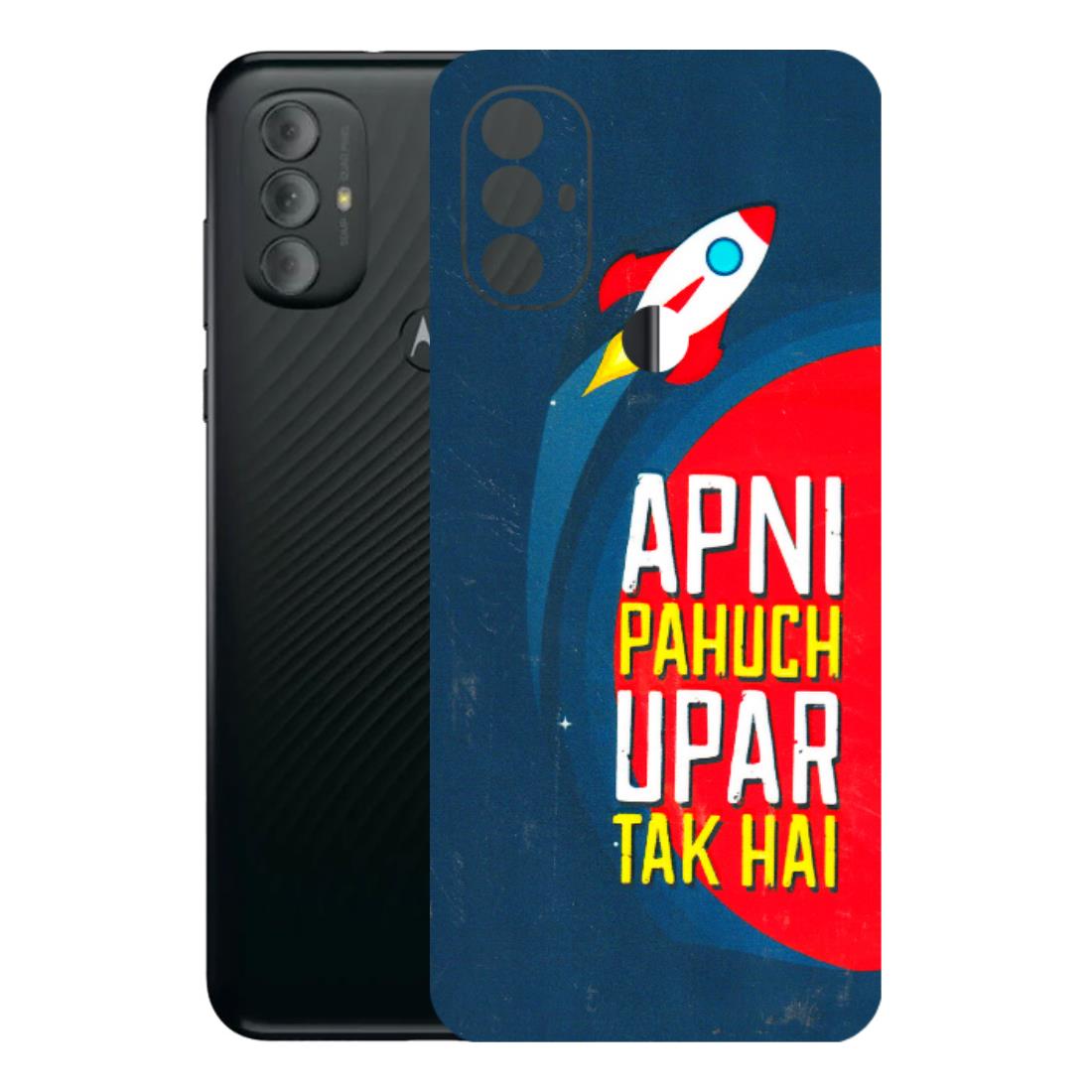 Motorola Phone Skins (All Models) - Apni Pahuch Upar Tak Hai - 3D Embossed Finish (L-276) Motorola Moto G Power