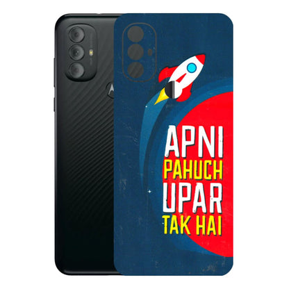 Motorola Phone Skins (All Models) - Apni Pahuch Upar Tak Hai - 3D Embossed Finish (L-276) Motorola Moto G Power