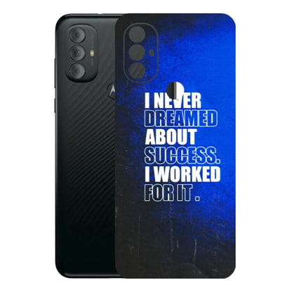 Motorola Phone Skins (All Models) - I Never Dreamed About Success - 3D Embossed Finish (L-283) Motorola Moto G Power