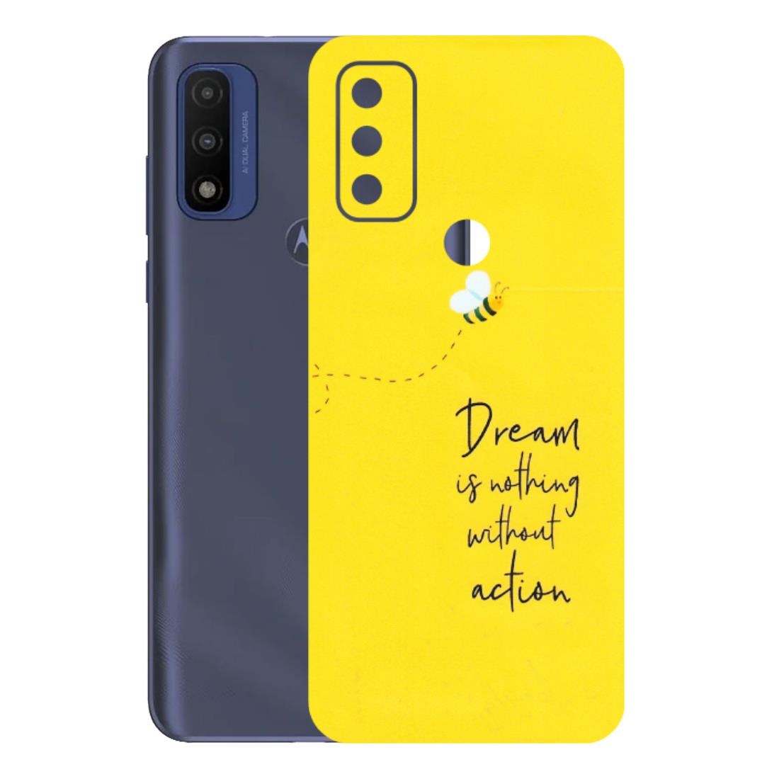 Motorola Phone Skins (All Models) - Dream Is Nothing Without Action - Matte Finish (M-138) Motorola Moto G Pure