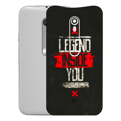 Motorola Phone Skins (All Models) - Legend Inside You - 3D Embossed Finish (L-186) Motorola Moto G Turbo