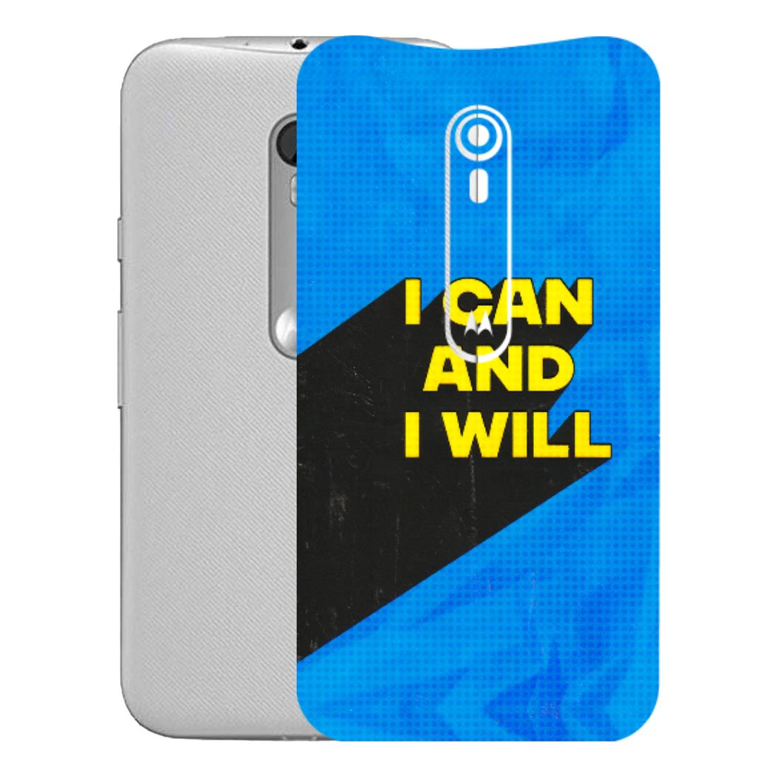 Motorola Phone Skins (All Models) - I Can And I Will - 3D Embossed Finish (L-281) Motorola Moto G Turbo
