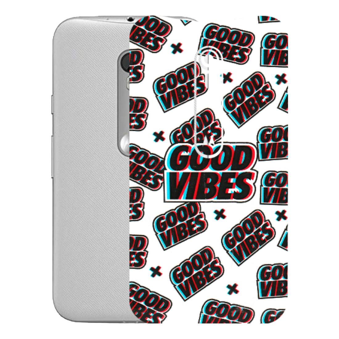 Motorola Phone Skins (All Models) - Good Vibes - 3D Embossed Finish (L-282) Motorola Moto G Turbo