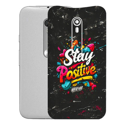 Motorola Phone Skins (All Models) - Stay Positive Black - 3D Embossed Finish (L-31) Motorola Moto G Turbo