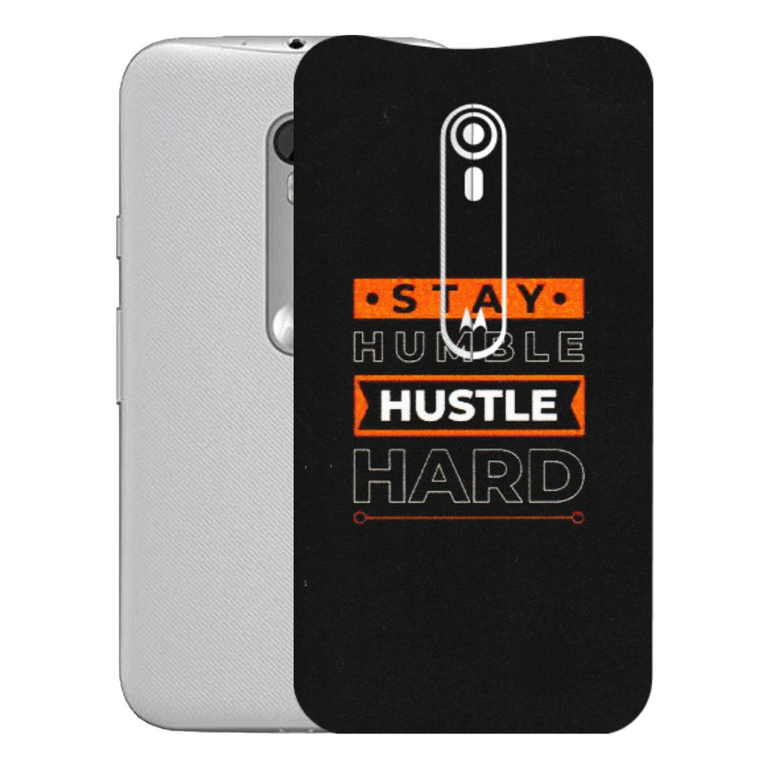 Motorola Phone Skins (All Models) - Stay Humble Stay Hard - Matte Finish (M-48) Motorola Moto G Turbo