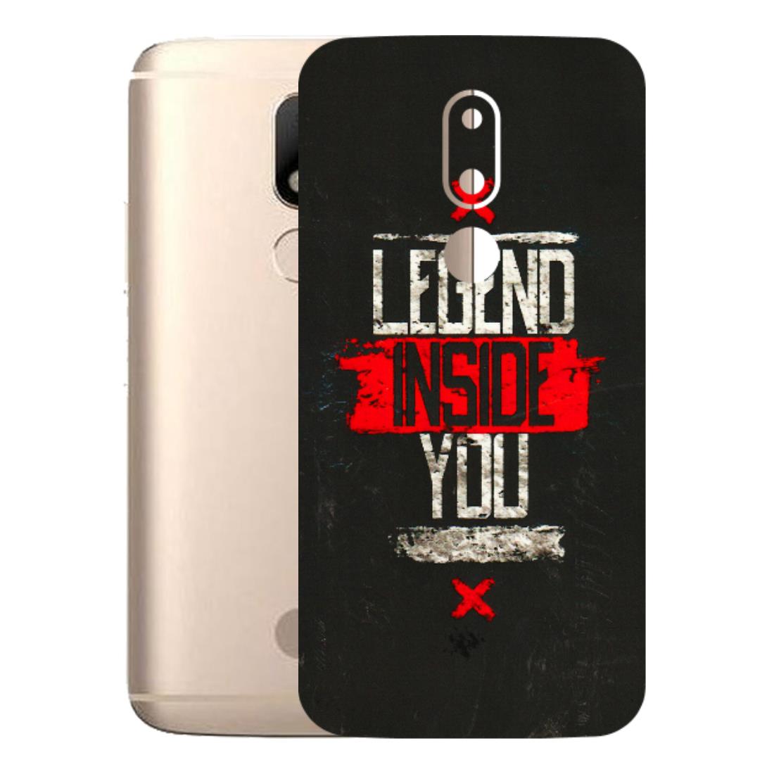 Motorola Phone Skins (All Models) - Legend Inside You - 3D Embossed Finish (L-186) Motorola Moto M