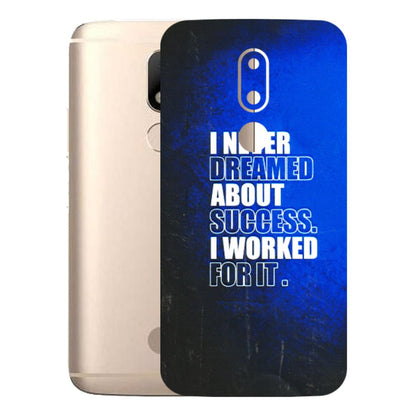Motorola Phone Skins (All Models) - I Never Dreamed About Success - 3D Embossed Finish (L-283) Motorola Moto M