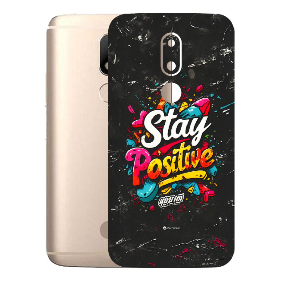 Motorola Phone Skins (All Models) - Stay Positive Black - 3D Embossed Finish (L-31) Motorola Moto M