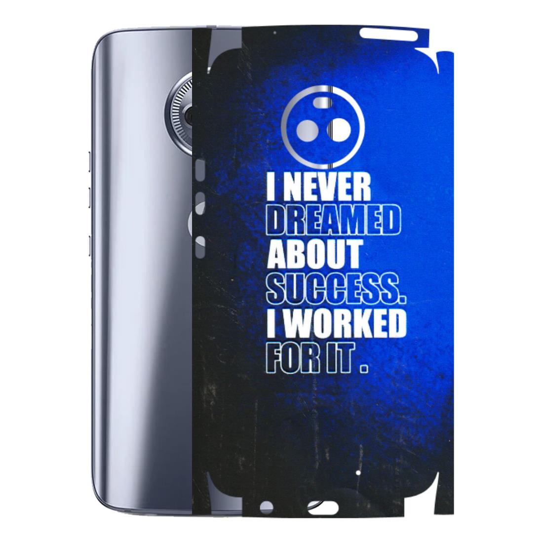 Motorola Phone Skins (All Models) - I Never Dreamed About Success - 3D Embossed Finish (L-283) Motorola Moto X4