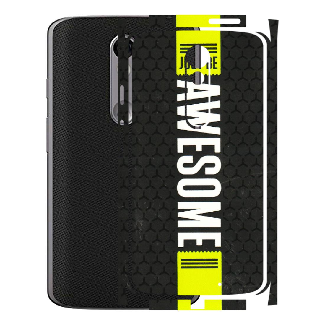Motorola Phone Skins (All Models) - Just Be Awesome - 3D Embossed Finish (L-101) Motorola Moto X Force