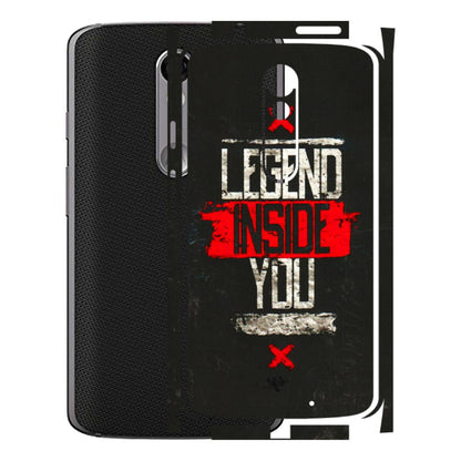 Motorola Phone Skins (All Models) - Legend Inside You - 3D Embossed Finish (L-186) Motorola Moto X Force