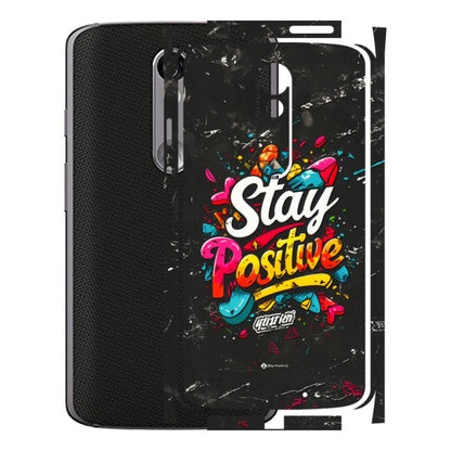 Motorola Phone Skins (All Models) - Stay Positive Black - 3D Embossed Finish (L-31) Motorola Moto X Force