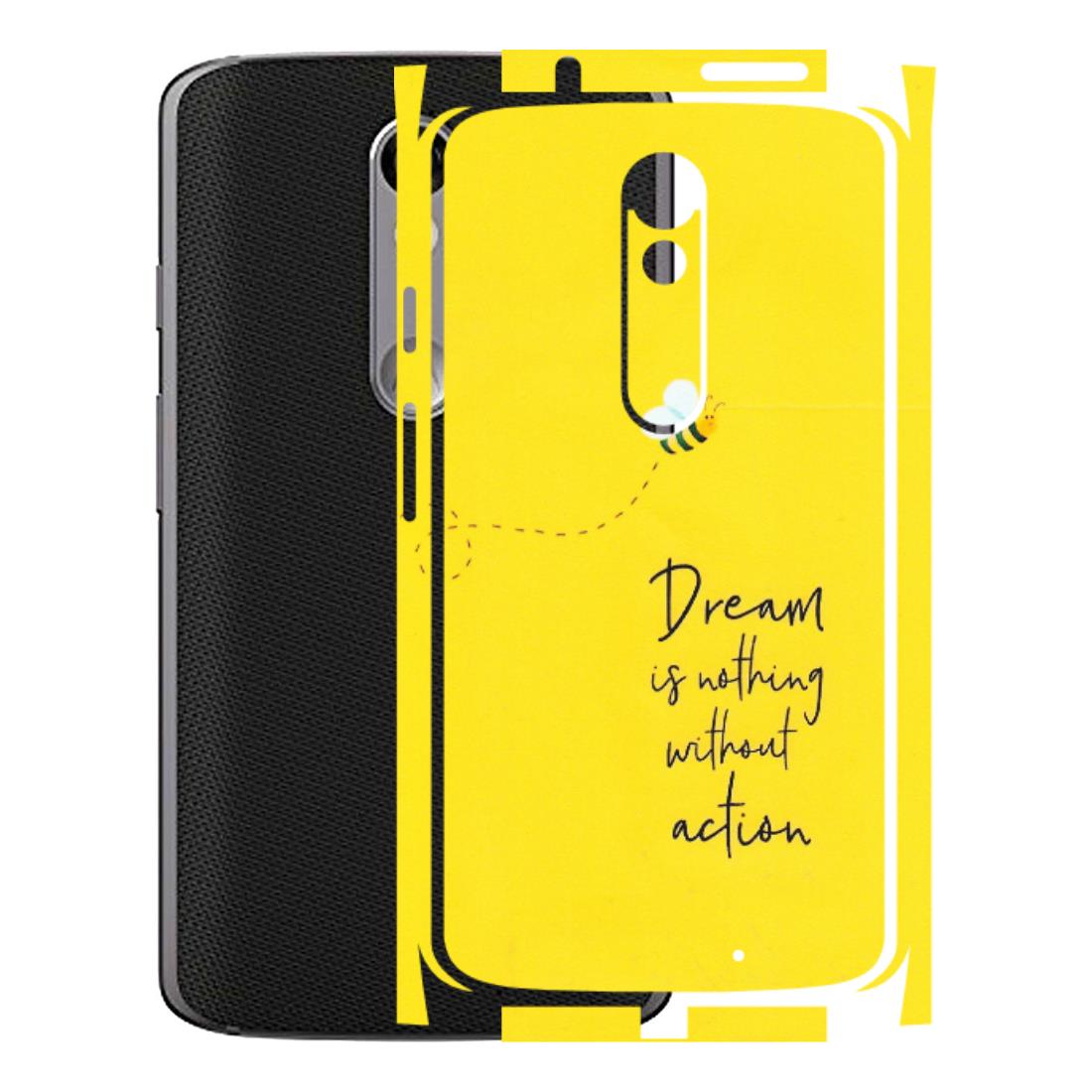 Motorola Phone Skins (All Models) - Dream Is Nothing Without Action - Matte Finish (M-138) Motorola Moto X Force