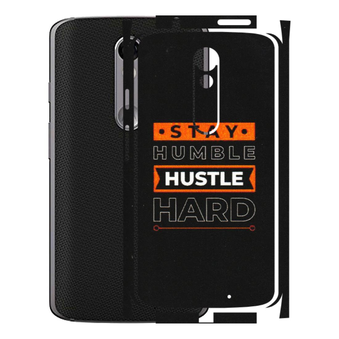 Motorola Phone Skins (All Models) - Stay Humble Stay Hard - Matte Finish (M-48) Motorola Moto X Force