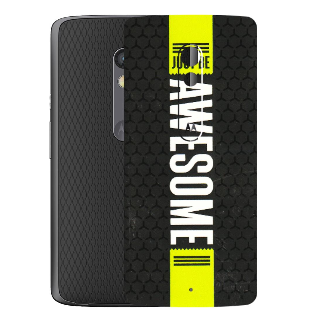 Motorola Phone Skins (All Models) - Just Be Awesome - 3D Embossed Finish (L-101) Motorola Moto X Play