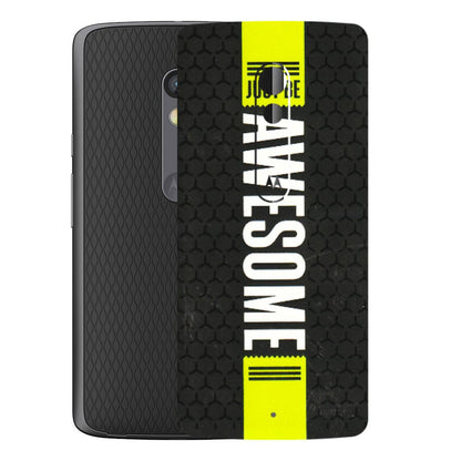 Motorola Phone Skins (All Models) - Just Be Awesome - 3D Embossed Finish (L-101) Motorola Moto X Play