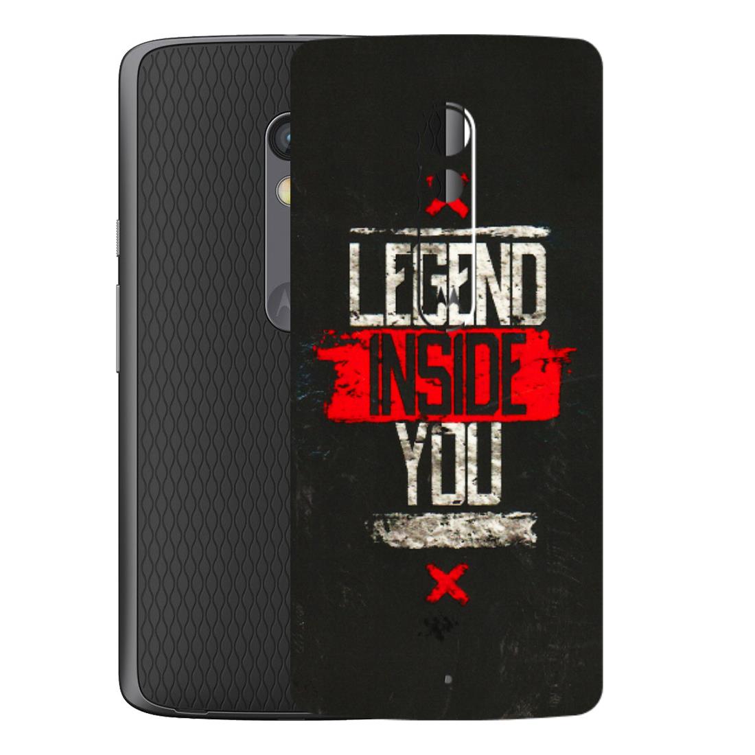 Motorola Phone Skins (All Models) - Legend Inside You - 3D Embossed Finish (L-186) Motorola Moto X Play