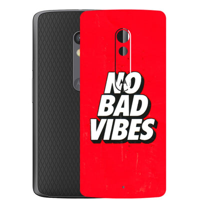 Motorola Phone Skins (All Models) - No Bad Vibes - 3D Embossed Finish (L-280) Motorola Moto X Play