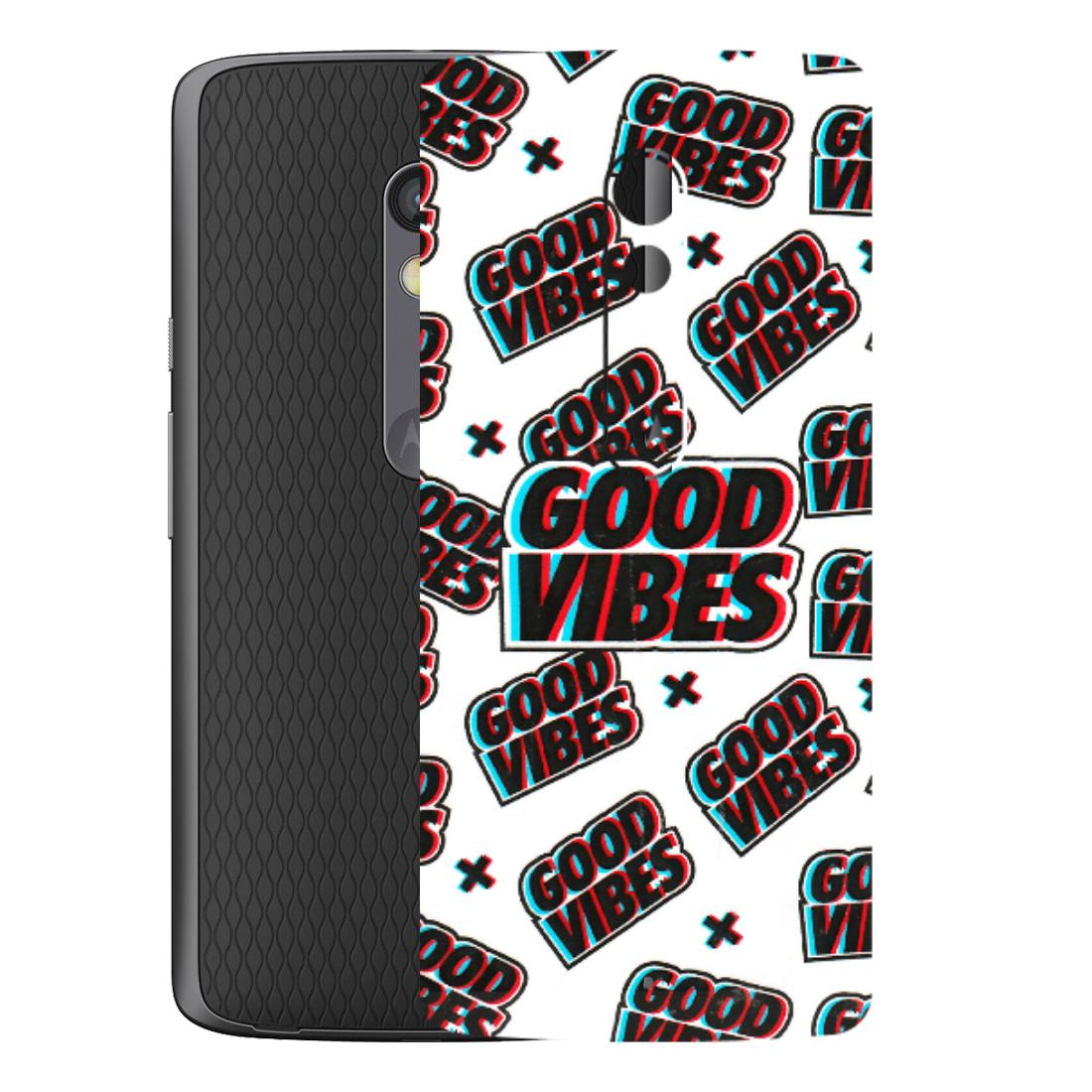 Motorola Phone Skins (All Models) - Good Vibes - 3D Embossed Finish (L-282) Motorola Moto X Play