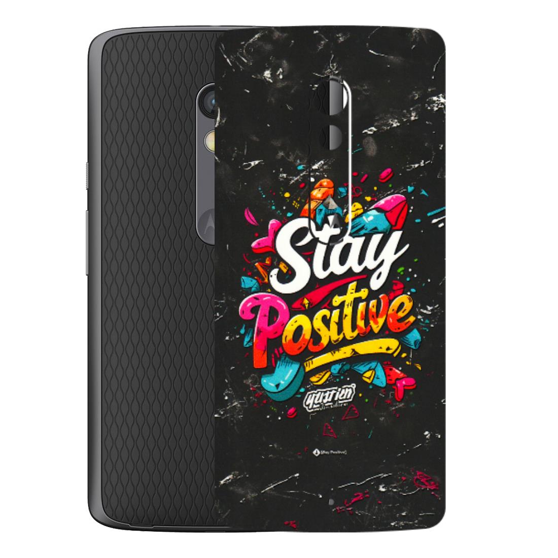 Motorola Phone Skins (All Models) - Stay Positive Black - 3D Embossed Finish (L-31) Motorola Moto X Play