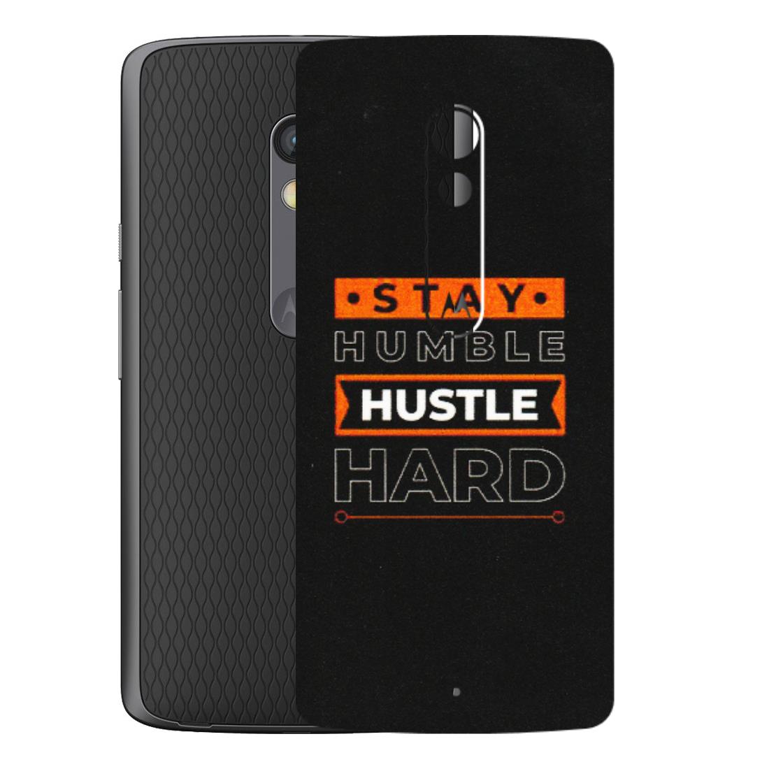 Motorola Phone Skins (All Models) - Stay Humble Stay Hard - Matte Finish (M-48) Motorola Moto X Play