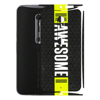Motorola Phone Skins (All Models) - Just Be Awesome - 3D Embossed Finish (L-101) Motorola Moto X Style