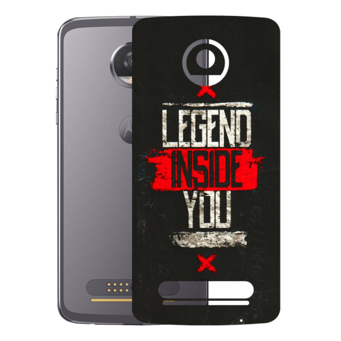 Motorola Phone Skins (All Models) - Legend Inside You - 3D Embossed Finish (L-186) Motorola Moto Z2 Play