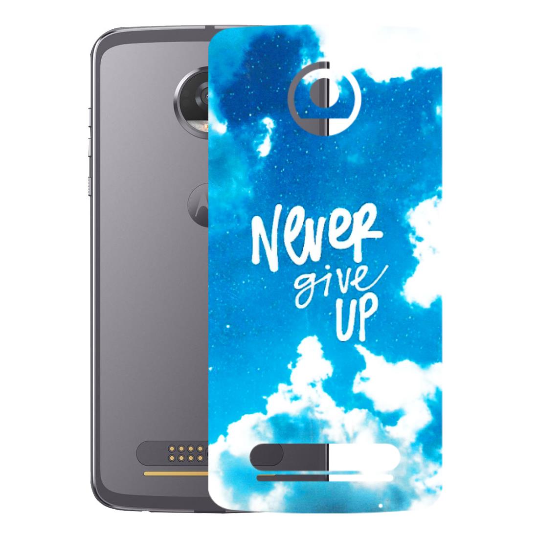 Motorola Phone Skins (All Models) - Never Give Up - 3D Embossed Finish (L-279) Motorola Moto Z2 Play